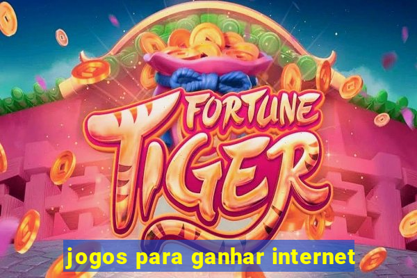 jogos para ganhar internet